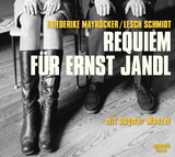 Requiem für Ernst Jandl - Friederike Mayröcker, Lesch Schmidt