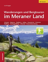 Wanderungen und Bergtouren im Meraner Land - Leo Brugger