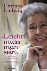 "Leicht muss man sein" - Christa Ludwig