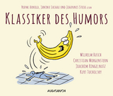 Klassiker des Humors - Sammlerausgabe - Busch, Wilhelm; Arnold, Frank; Morgenstern, Christian; Ringelnatz, Joachim; Tucholsky, Kurt; Sachau, Janina; Steck, Johannes