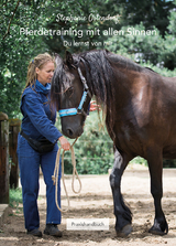 Pferdetraining mit allen Sinnen - Stephanie Ostendorf