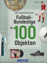 Die Geschichte der Fußball-Bundesliga in 100 Objekten - Bertram Job