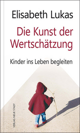 Die Kunst der Wertschätzung - Lukas, Elisabeth