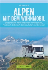 Alpen mit dem Wohnmobil - Michael Moll