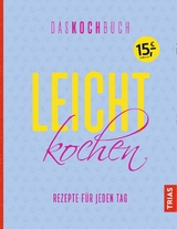 Leicht kochen - Das Kochbuch - 