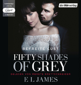 Fifty Shades of Grey. Befreite Lust - E L James