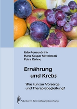 Ernährung und Krebs - Renzenbrink, Udo; Mittelstraß, Hans-Kaspar; Kühne, Petra
