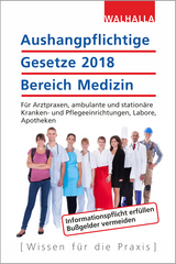 Aushangpflichtige Gesetze 2018 Bereich Medizin -  Walhalla Fachredaktion