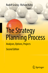 The Strategy Planning Process - Grünig, Rudolf; Kühn, Richard