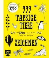 999 tapsige Tiere und 1701 weitere illustre Motive aus der Natur zeichnen