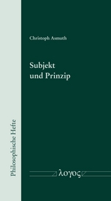 Subjekt und Prinzip - Christoph Asmuth