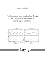 Performance and controller design for the synchronization of multi-agent systems - Andrej Mosebach