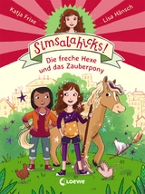 Simsalahicks! (Band 1) - Die freche Hexe und das Zauberpony - Katja Frixe