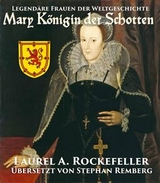 Mary Königin der Schotten -  Laurel A. Rockefeller