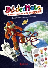 Bildermaus - Lesen lernen mit Stickern - Geschichten vom Astronauten -  Thilo