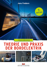 Theorie und Praxis der Bordelektrik - Jens Feddern