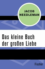 Das kleine Buch der großen Liebe -  Jacob Needleman