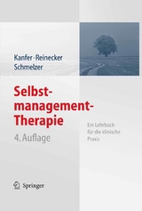 Selbstmanagement-Therapie - Frederick H. Kanfer, Hans Reinecker, Dieter Schmelzer