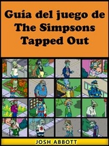 Guía del juego de The Simpsons Tapped Out -  Joshua Abbott