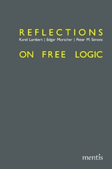 Reflections on Free Logic - Karel Lambert, Edgar Morscher, Peter M. Simons