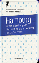 Hamburg ist am Tage eine große Rechenstube und in der Nacht ein großes Bordell. - Heinrich Heine, Theodor Mundt