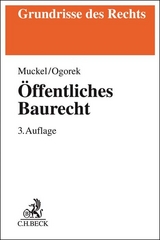 Öffentliches Baurecht - Muckel, Stefan; Ogorek, Markus