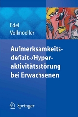 Aufmerksamkeitsdefizit-/Aktivitätsstörung bei Erwachsenen - Marc-Andreas Edel, Wolfgang Vollmöller