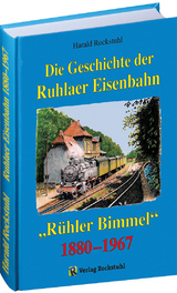 Die Geschichte der Ruhlaer Eisenbahn 1880-1967 - Harald Rockstuhl
