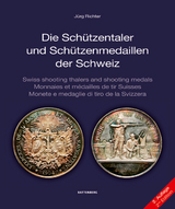 Die Schützentaler und Schützenmedaillen der Schweiz - Jürg Richter