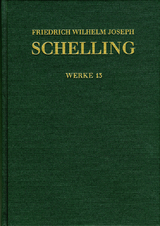 Friedrich Wilhelm Joseph Schelling: Historisch-kritische Ausgabe / Reihe I: Werke. Band 13: Ideen zu einer Philosophie der Natur. Zweite Auflage (1803) - Friedrich Wilhelm Joseph Schelling