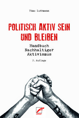 Politisch aktiv sein und bleiben - Timo Luthmann