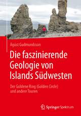 Die faszinierende Geologie von Islands Südwesten - Ágúst Gudmundsson