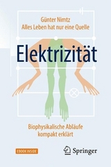 Alles Leben hat nur eine Quelle: Elektrizität - Günter Nimtz