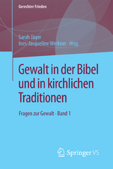 Gewalt in der Bibel und in kirchlichen Traditionen - 