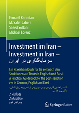 Investment im Iran – Investment in Iran – سرمایهگذاری در ایران - Karimian, Esmaeil; Jaberi, M. Saleh; Soltani, Saeed; Lorenz, Michael