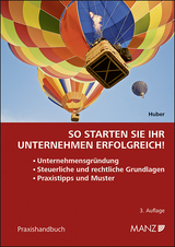 So starten Sie Ihr Unternehmen erfolgreich! - Barbara Huber