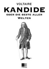 Kandide oder Die beste aller Welten -  Voltaire