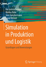 Simulation in Produktion und Logistik - Kai Gutenschwager, Markus Rabe, Sven Spieckermann, Sigrid Wenzel
