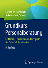 Grundkurs Personalberatung - Hillebrecht, Steffen W.; Peiniger, Anke-Andrea