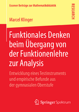 Funktionales Denken beim Übergang von der Funktionenlehre zur Analysis - Marcel Klinger