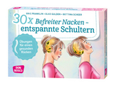 30 x Befreiter Nacken — entspannte Schultern - Eric Franklin, Elke Gulden, Bettina Scheer