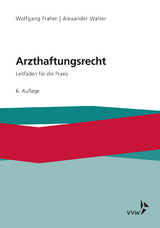 Arzthaftungsrecht - Frahm, Wolfgang; Walter, Alexander