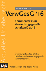 VerwGesG '16 - Verwertungsgesellschaftengesetz 2016 - Michel M. Walter