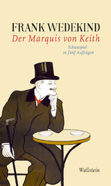 Der Marquis von Keith - Frank Wedekind