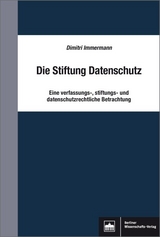 Die Stiftung Datenschutz - Dimitri Immermann