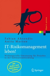 IT-Risikomanagement leben! - Fabian Ahrendts, Anita Marton