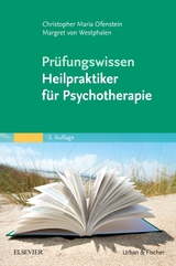 Prüfungswissen Heilpraktiker für Psychotherapie - Christopher Ofenstein, Margret Gräfin Westphalen