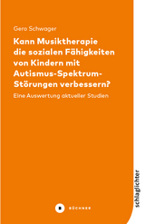 Kann Musiktherapie die sozialen Fähigkeiten von Kindern mit Autismus-Spektrum-Störungen verbessern? - Gero Schwager