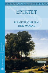 Handbüchlein der Moral -  Epiktet