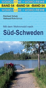 Mit dem Wohnmobil nach Süd-Schweden - Reinhard Schulz, Waltraud Roth-Schulz